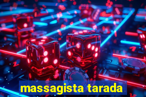 massagista tarada